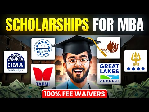 MBA Scholarships | Upto 100% Fee Waivers in Top MBA Colleges (Must Watch)