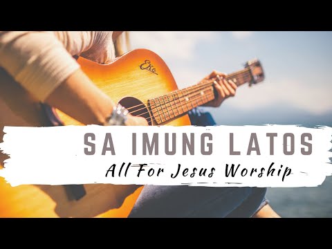 Sa Imong Latos (Official Lyric Video) - All For Jesus Worship