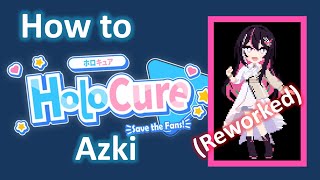 How to Holocure: AZKI Reworked