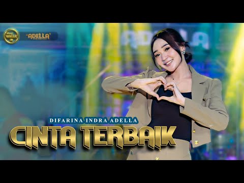 CINTA TERBAIK - Difarina Indra Adella - OM ADELLA