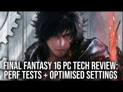 Final Fantasy 16 PC - This One's Heavy - Tech Review + Optimised Settings