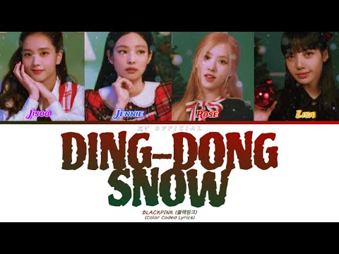 BLACKPINK ‘Ding-Dong Snow’ [Color Coded Lyrics]