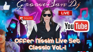 #GrooveSanDj #OfferNissim2023 #MusicaDeAntro  Offer Nissim Set Live Classic Vol *1 ((GROOVE SAN DJ))