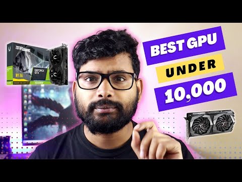 Graphic cards to buy Under 10000 | Best Gpu for Gaming and Editing under 10,000/-Rs