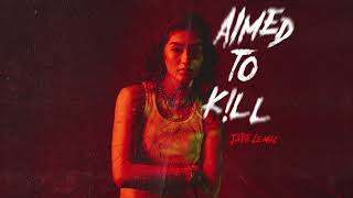 Jade LeMac - Aimed to Kill (Audio)