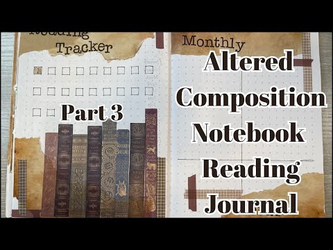 ALTERED COMPOSITION NOTEBOOK READING JOURNAL | PART 3