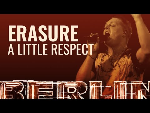 Erasure - A Little Respect [BERLIN LIVE]