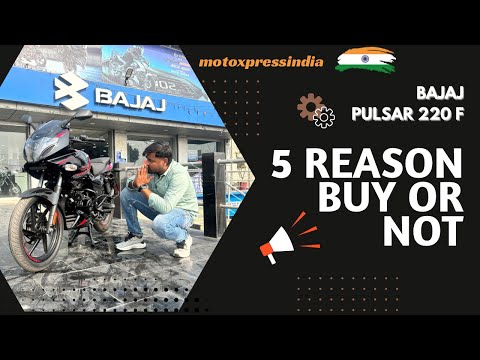 Bajaj Pulsar 220F worth it or not ??