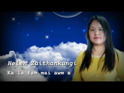 Helen Zaithankungi - Ka la fam mai awm e