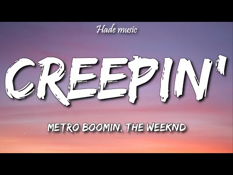 Metro Boomin, The Weeknd, 21 Savage - Creepin' (Lyrics)