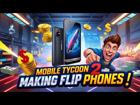 "I Played Mobile Tycoon 2 and Started Making Flip Phones! (Crazy Profits!)"