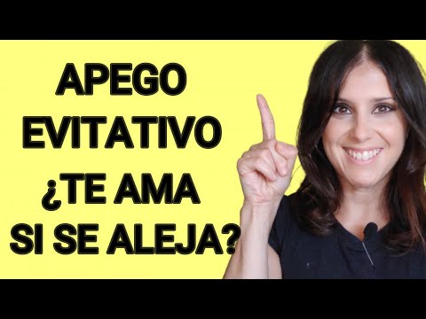 Apego Evitativo ¿Se Aleja porque NO me QUIERE?