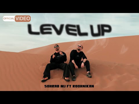 Sohrab Mj & Roohnikan - Level Up | OFFICIAL MUSIC VIDEO