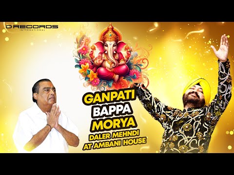 "Ganpati Bappa Morya" - "Daler Mehndi" At Ambani House | Official Music Video