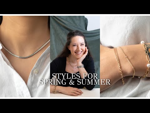 Jewelry Styles for Spring & Summer