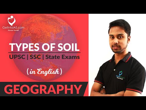 Types of Soil | Indian Geography | In English | UPSC | GetintoIAS