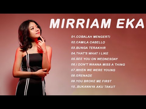 MIRRIAM EKA FULL ALBUM COVER TERBAIK 2023 - Lagu cover Indonesia terbaru 2020 by Mirriam eka