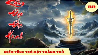 KIẾM TÔNG TRỞ MẶT THÀNH THÙ [Tập 89] Kiếm Đạo Độc Hành