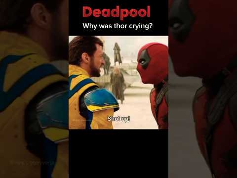 Why was Thor crying? 🤔 | Deadpool #shorts #shortsfeed #thor #marvel #movie #mcu #deadpool #wolverine