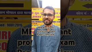 MP Assistant professor 2024 Paper- 1 exam review by students