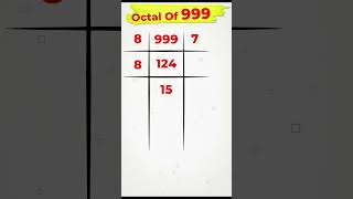 Octal of 999 / Decimal to Octal conversion / 999 ki Octal  #publicmaths  #shorts #decimaltooctal