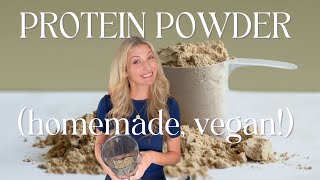 Make Your Own PROTEIN POWDER! (vegan recipe)