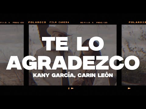 Kany García, Carin Leon - Te Lo Agradezco (Letra/Lyrics)