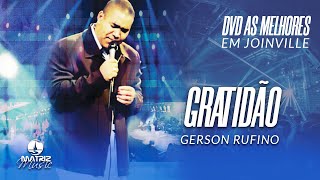 Gerson Rufino | Gratidão (DVD As melhores em Joinville)