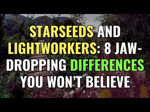 Starseeds and Lightworkers: 8 Jaw-Dropping Differences You Won’t Believe | Awakening | Spirituality