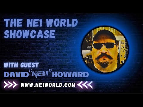 NE1 World Showcase Ep 15 with David NEM Howard