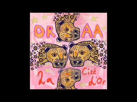 ORAA - La Cité d'Or