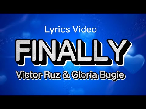 Victor Ruz Ft Gloria Bugie - Finally (Lyrics Video) New Ugandan Music 2024