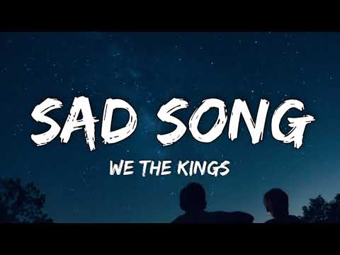 We The Kings- Sad Song (lyrics)