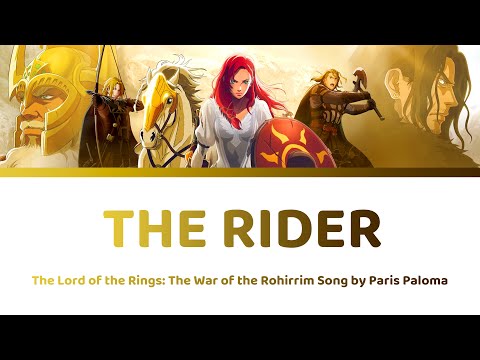 The Rider Lyrics by Paris Paloma | LOTR: The War of the Rohirrim 魔戒洛汗人之戰 ロード・オブ・ザ・リング ローハンの戦い