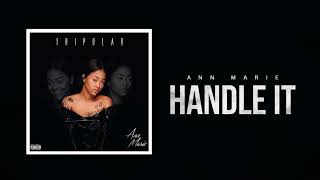 Ann Marie "Handle It" (Official Audio)