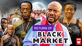 RETURN OF BLACK MARKET - Yul Edochie New Hit movie 2022 Latest Nigerian Nollywood Movie