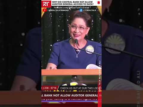 KAMLA : WHY DID CENTRAL BANK NOT ALLOW AUDITOR GENERAL ACCESS TO DATA