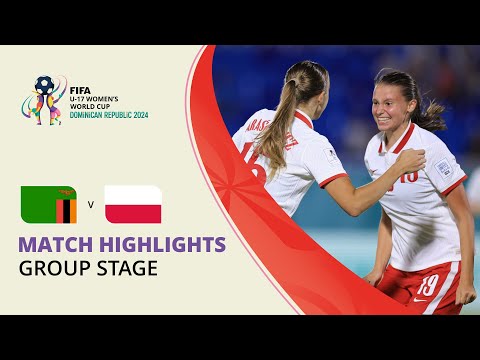 HIGHLIGHTS: Zambia v Poland | FIFA U-17 Women’s World Cup 2024