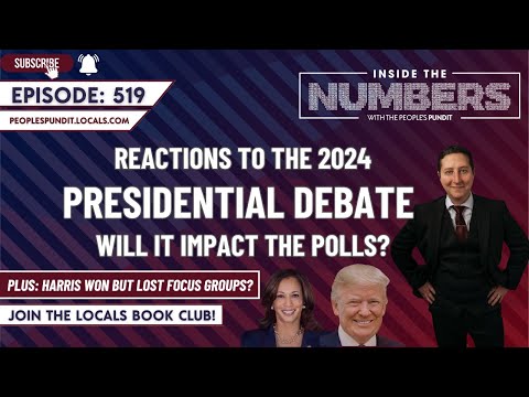 Reactions to 2024 Presidential Debate | Inside The Numbers Ep. 519