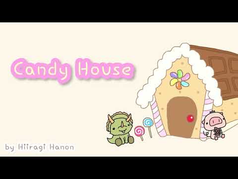 可愛い／作業用bgm 『Candy House』【オリジナル曲】