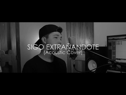 Sigo Extrañandote - J Balvin (Cristian Osorno Cover)