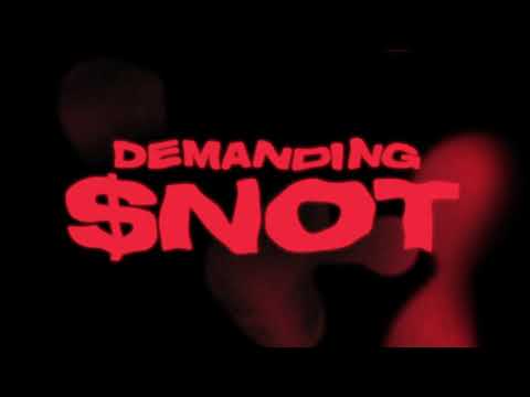 $NOT - Demanding [Official Audio]