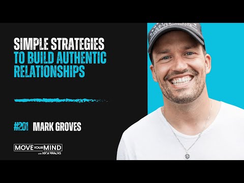 Simple Strategies to Build Authentic Relationships w/ Mark Groves