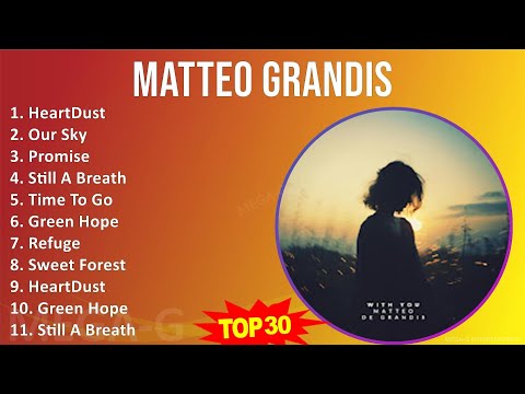 M a t t e o G r a n d i s MIX Greatest Hits Collection ~