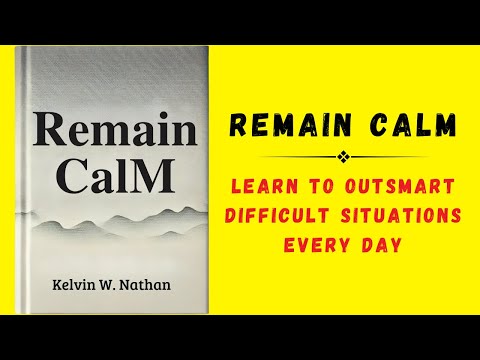 Remain Calm: Learn to Outsmart Difficult Situations Every Day (Audiobook)