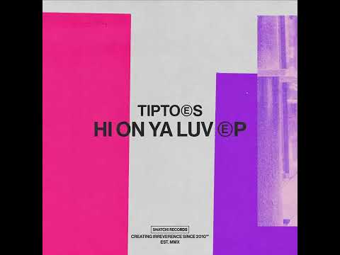 Tiptoes - How Low Can You Go (Original Mix) [Snatch! Records]