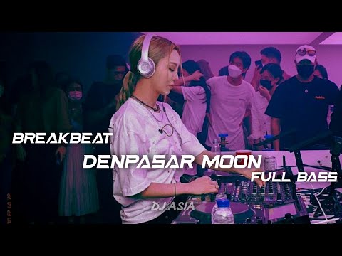 DJ BREAKBEAT DENPASAR MOON - MARIBETH - FULL BASS {DJ ASIA}