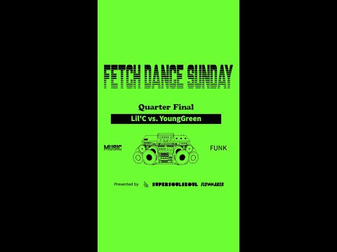 Lil'C vs. YoungGreen - Quarter Final #fetchdancesunday #2024fetchdancesunday