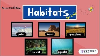 Habitats for Kids - Learn about Polar, Desert, Forest, Grassland and Aquatic Habitats.