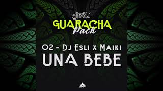 2  Una Bebe Guaracha Dj Esli x Maiki x Joos